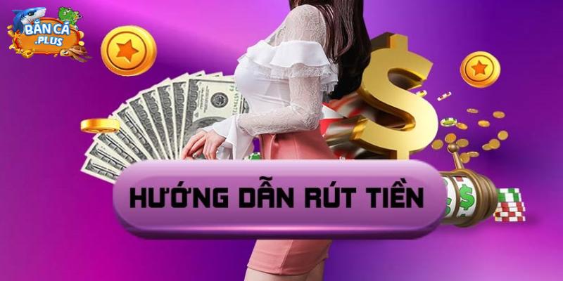 Điều kiện cần nắm được để rút tiền tại Bancaplus